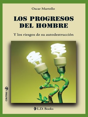 cover image of Los progresos del hombre y los riesgos de su autodestrucción
